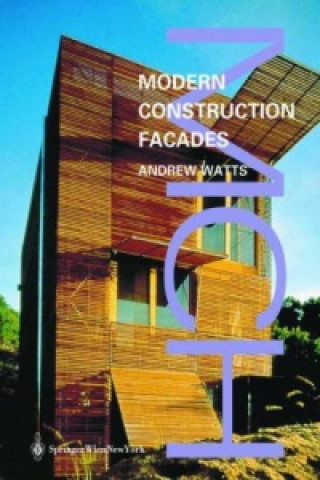 Knjiga Modern Construction Facades Andrew Watts