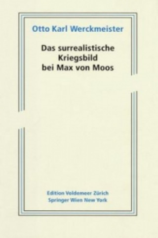 Buch Das surrealistische Kriegsbild bei Max von Moos Otto K. Werckmeister