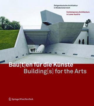 Carte Bau[t]en für die Künste / Building[s] for the Arts. Building[s] for the Arts Friedrich Grassegger