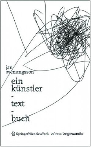 Livre Ein Künstler-Text-Buch Jan Svenungsson