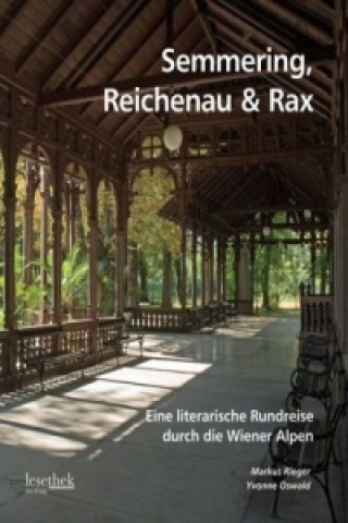 Книга Semmering, Reichenau & Rax Markus Rieger