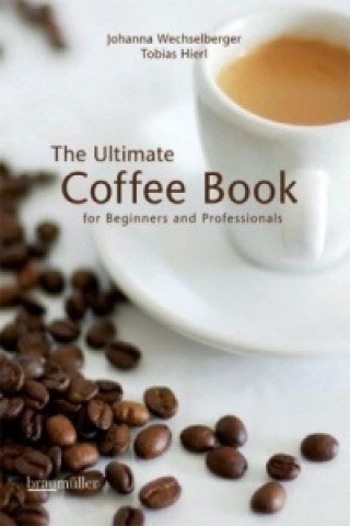 Carte The ultimate coffee book Tobias Hierl