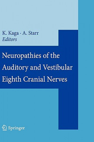 Książka Neuropathies of the Auditory and Vestibular Eighth Cranial Nerves Kimitaka Kaga