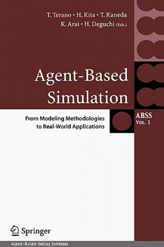 Book Agent-Based Simulation: From Modeling Methodologies to Real-World Applications Takao Terano