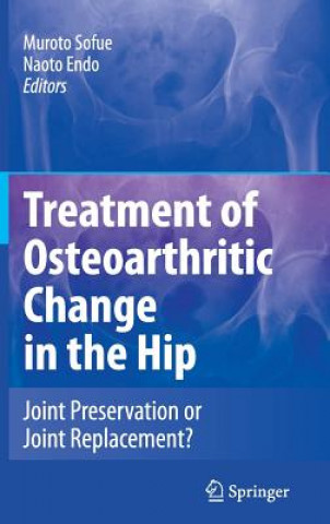 Carte Treatment of Osteoarthritic Change in the Hip M. Sofue