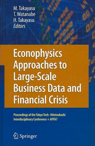 Carte Econophysics Approaches to Large-Scale Business Data and Financial Crisis Misako Takayasu