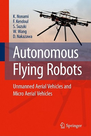 Kniha Autonomous Flying Robots Kenzo Nonami