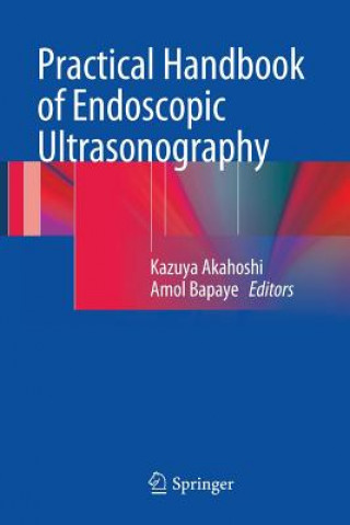 Kniha Practical Handbook of Endoscopic Ultrasonography Kazuya Akahoshi