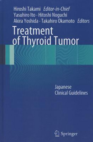 Könyv Treatment of Thyroid Tumor Hiroshi Takami