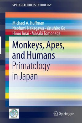 Knjiga Monkeys, Apes, and Humans Naofumi Nakagawa