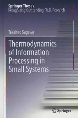 Book Thermodynamics of Information Processing in Small Systems Takahiro Sagawa