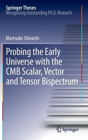 Carte Probing the Early Universe with the CMB Scalar, Vector and Tensor Bispectrum Maresuke Shiraishi