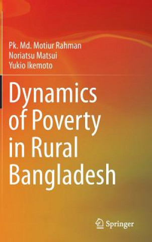Könyv Dynamics of Poverty in Rural Bangladesh Motiur Rahman