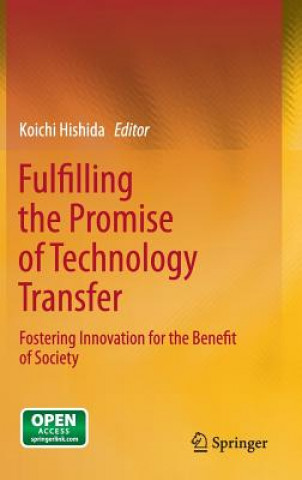 Carte Fulfilling the Promise of Technology Transfer Koichi Hishida