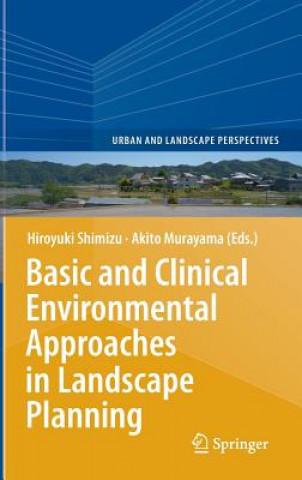 Libro Basic and Clinical Environmental Approaches in Landscape Planning Hiroyuki Shimizu