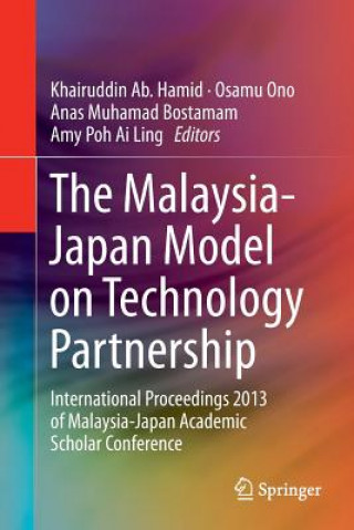 Könyv Malaysia-Japan Model on Technology Partnership Khairuddin Ab Hamid