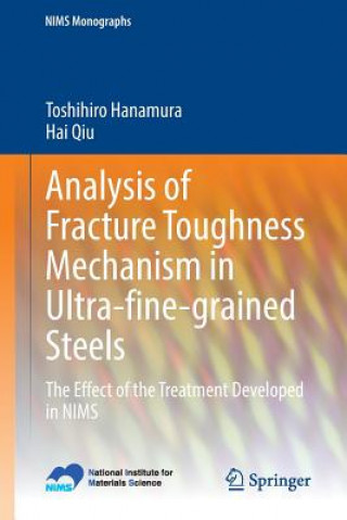 Kniha Analysis of Fracture Toughness Mechanism in Ultra-fine-grained Steels Toshihiro Hanamura