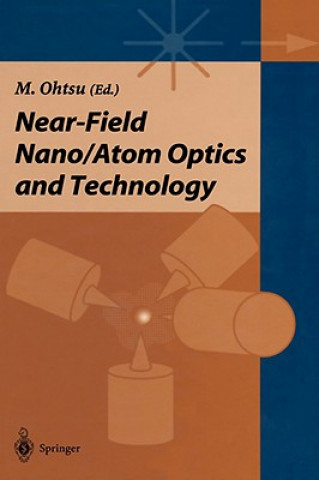 Kniha Near-field Nano/Atom Optics and Technology Motoichi Ohtsu