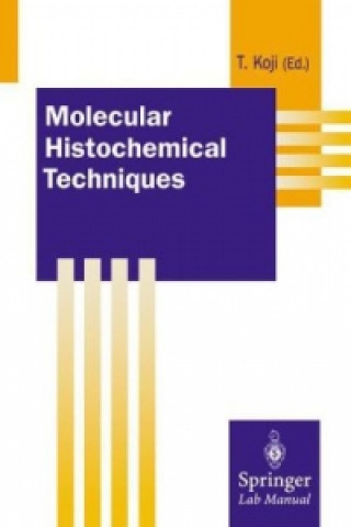 Knjiga Molecular Histochemical Techniques Takehiko Koji