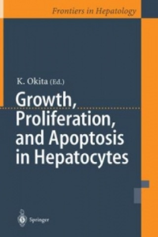 Książka Growth, Proliferation, and Apoptosis in Hepatocytes K. Okita