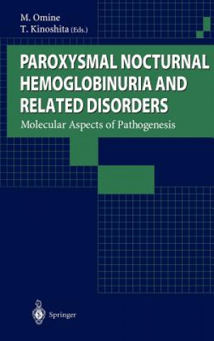 Carte Paroxysmal Nocturnal Hemoglobinuria and Related Disorders M. Omine