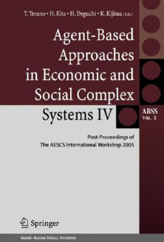 Kniha Agent-Based Approaches in Economic and Social Complex Systems IV T. Terano