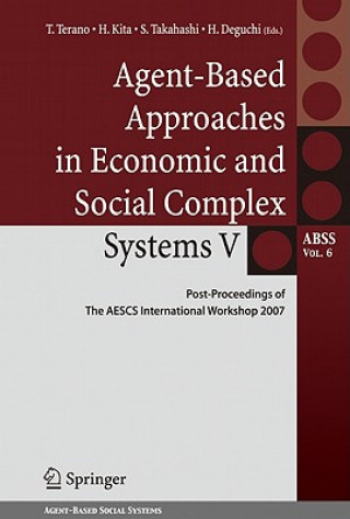 Kniha Agent-Based Approaches in Economic and Social Complex Systems V Takao Terano