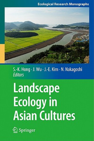 Könyv Landscape Ecology in Asian Cultures Sun-Kee Hong