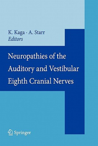 Książka Neuropathies of the Auditory and Vestibular Eighth Cranial Nerves Kimitaka Kaga