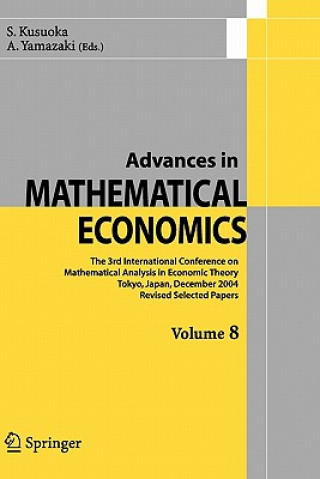 Kniha Advances in Mathematical Economics Volume 8 S. Kusuoka