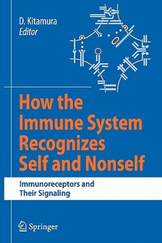 Kniha How the Immune System Recognizes Self and Nonself Daisuke Kitamura