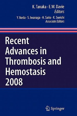 Knjiga Recent Advances in Thrombosis and Hemostasis E. W. Davie