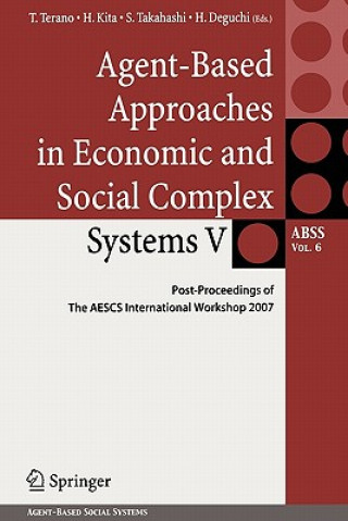 Carte Agent-Based Approaches in Economic and Social Complex Systems V Takao Terano