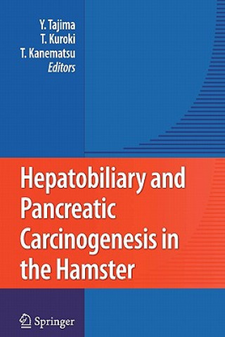 Książka Hepatobiliary and Pancreatic Carcinogenesis in the Hamster Takashi Kanematsu