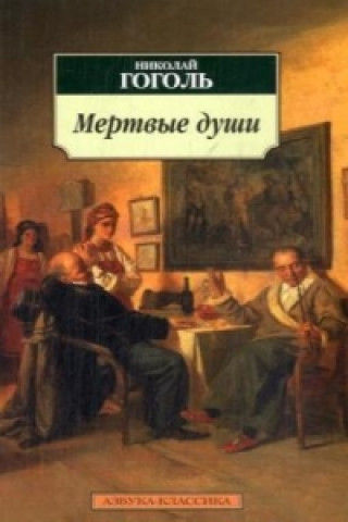 Kniha Mertvye Dushi Nikolai Wassiljewitsch Gogol