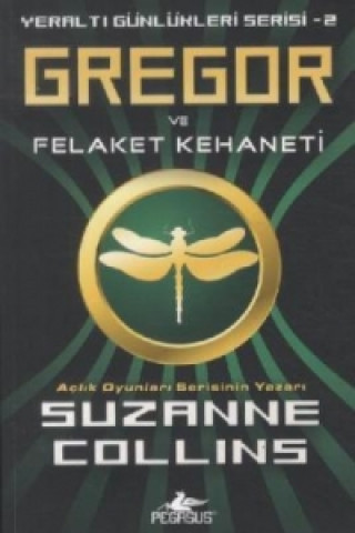 Książka Gregor ve Felaket Kehaneti. Gregor und der Schlüssel zur Macht, türkische Ausgabe Suzanne Collins