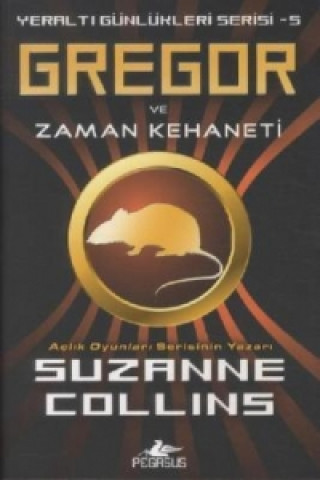 Carte Gregor ve Zaman Kehaneti. Gregor und das Schwert des Kriegers, türkische Ausgabe Suzanne Collins