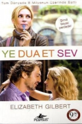 Книга Ye, Dua Et, Sev. Eat, Pray, Love, türkische Ausgabe Elizabeth Gilbert