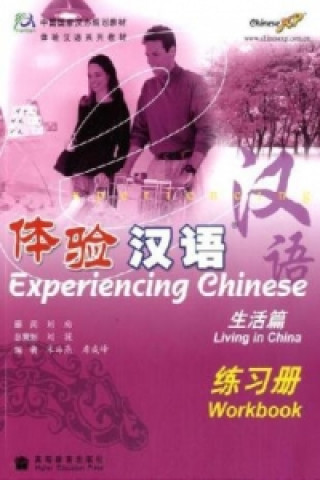 Carte Experiencing Chinese - Living in China - Workbook Haiyan Song