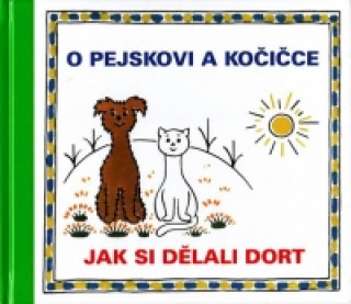 Book O pejskovi a kočičce Jak si dělali dort Čapek Josef