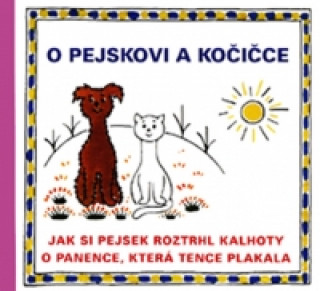Kniha O pejskovi a kočičce Jak si pejsek roztrhl kalhoty Josef Čapek