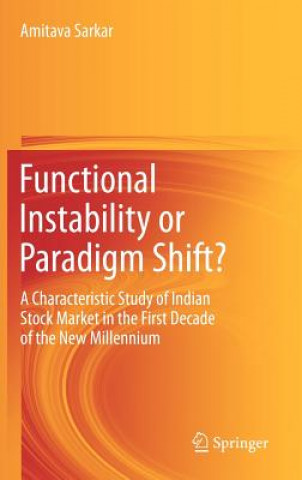 Carte Functional Instability or Paradigm Shift? Amitava Sarkar
