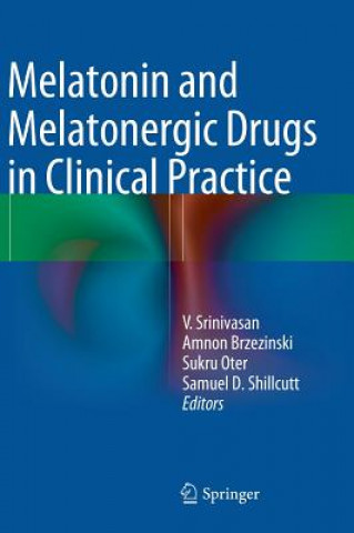 Book Melatonin and Melatonergic Drugs in Clinical Practice Srinivasan Venkataramanujam