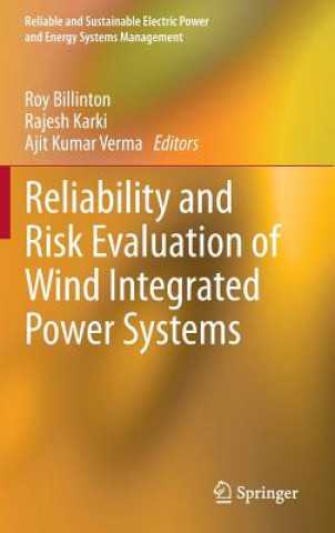 Carte Reliability and Risk Evaluation of Wind Integrated Power Systems Roy Billinton