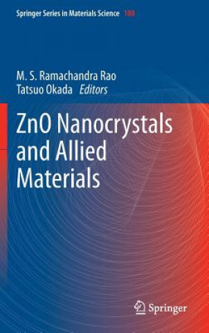 Kniha ZnO Nanocrystals and Allied Materials M S Ramachandra Rao