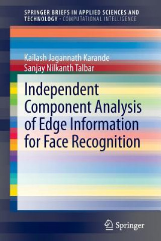 Kniha Independent Component Analysis of Edge Information for Face Recognition Kailash Jagannath Karande