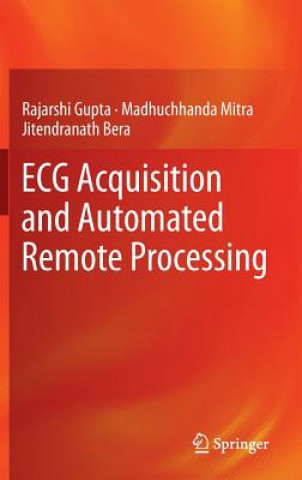 Kniha ECG Acquisition and Automated Remote Processing Rajarshi Gupta