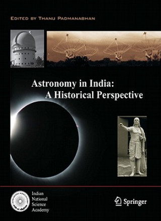 Kniha Astronomy in India: A Historical Perspective Thanu Padmanabhan