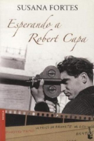 Könyv Esperando A Robert Capa Susana Fortes