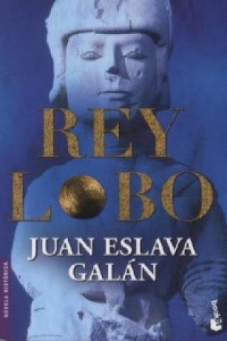 Kniha Rey Lobo Juan Eslava Galan